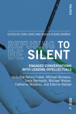 Refusing to Be Silent: Engaged Conversations with Leading Intellectuals