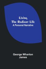 Living the Radiant Life