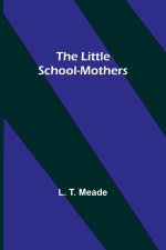 The Little School-Mothers