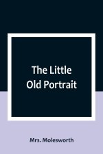 The Little Old Portrait