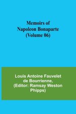 Memoirs of Napoleon Bonaparte (Volume 06)