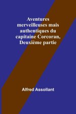 Aventures merveilleuses mais authentiques du capitaine Corcoran, Deuxi?me partie