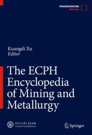 The ECPH Encyclopedia of Mining and Metallurgy