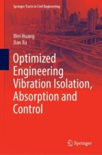 Optimized Engineering Vibration Isolation, Absorption and Control