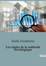 Les r?gles de la méthode sociologique