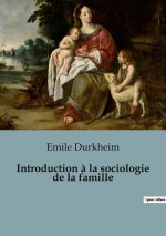 Introduction ? la sociologie de la famille