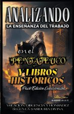 Analizando la Ense?anza del Trabajo en El Pentateuco y Libros Históricos