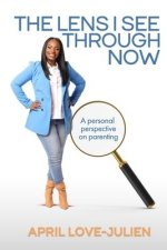The Lens I See through Now: A personal perspective on parenting