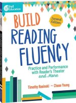 Build Reading Fluency: Practice and Performance with Reader's Theater and More: Practice and Performance with Reader's Theater and More
