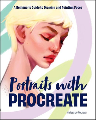 Drawing and Painting Portraits with Procreate