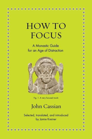 How to Focus – A Monastic Guide for an Age of Distraction