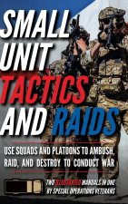 Small Unit Tactics and Raids