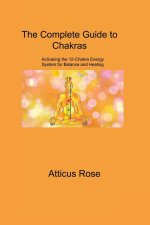 The Complete Guide to Chakras