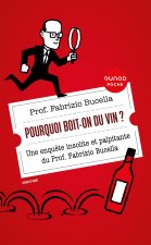 Pourquoi boit-on du vin ? - 2e éd.