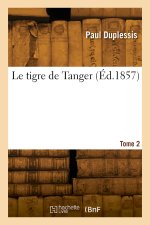 Le tigre de Tanger. Tome 2