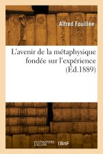 L'avenir de la métaphysique fondée sur l'expérience