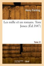 Les mille et un romans. Tome 21. Tom Jones