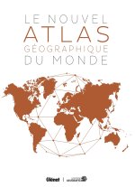 Le Nouvel Atlas géographique du Monde 4e ED