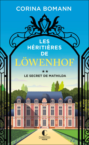 Les Héritières de Löwenhof : le secret de Mathilda