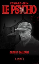 Edward Gein, le psycho