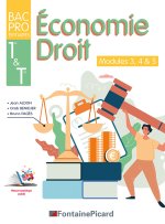 ECONOMIE DROIT MODULES 3, 4 & 5 PREMIERE ET TERMINALE BAC PRO