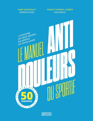 Le manuel anti-douleur du sportif