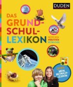 Das Grundschullexikon: Entdecken ? Verstehen ? Mitmachen