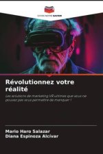 Révolutionnez votre réalité