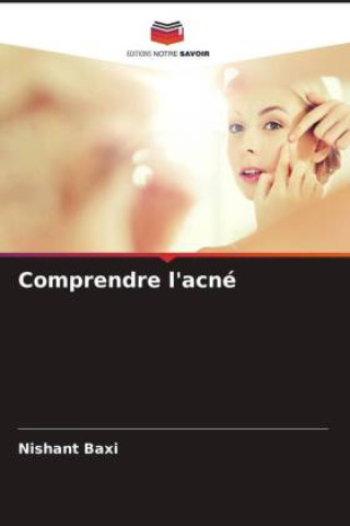Comprendre l'acné