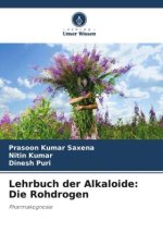 Lehrbuch der Alkaloide: Die Rohdrogen
