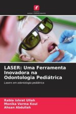 LASER: Uma Ferramenta Inovadora na Odontologia Pediátrica