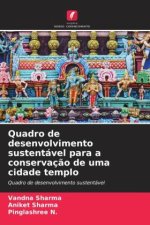 Quadro de desenvolvimento sustentável para a conservaç?o de uma cidade templo