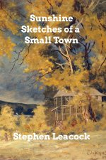 Sunshine Sketches of a Small Town