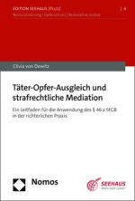 Täter-Opfer-Ausgleich und strafrechtliche Mediation