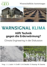 Warnsignal Klima 21: Hilft Technik gegen die Erderwärmung?