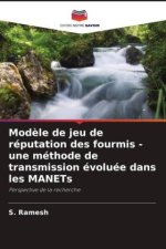 Mod?le de jeu de réputation des fourmis - une méthode de transmission évoluée dans les MANETs