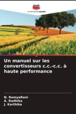 Un manuel sur les convertisseurs c.c.-c.c. ? haute performance