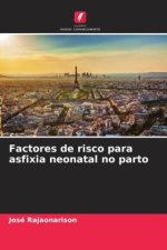 Factores de risco para asfixia neonatal no parto