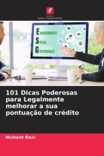 101 Dicas Poderosas para Legalmente melhorar a sua pontuaç?o de crédito