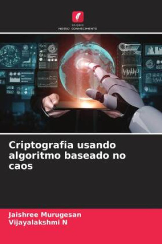 Criptografia usando algoritmo baseado no caos