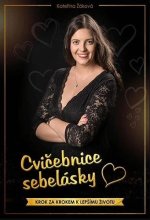 Cvičebnice sebelásky - Krok za krokem k lepšímu životu