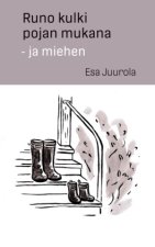 Runo kulki pojan mukana - ja miehen