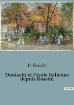 Donizetti et l?école italienne depuis Rossini