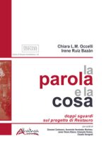 parola e la cosa. Doppi sguardi sul progetto di restauro