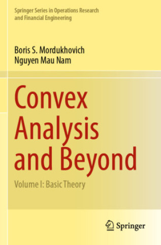 Convex Analysis and Beyond