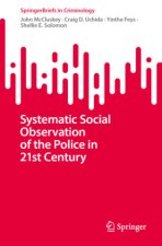 Systematic Social Observation of the Police in 21st Century