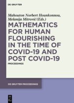 Mathematics for Human Flourishing in the Time of COVID-19 and post COVID-19