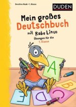 Mein großes Deutschbuch mit Rabe Linus - 1. Klasse