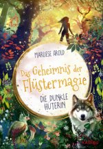 Das Geheimnis der Flüstermagie (Band 3)