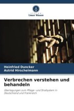 Verbrechen verstehen und behandeln
